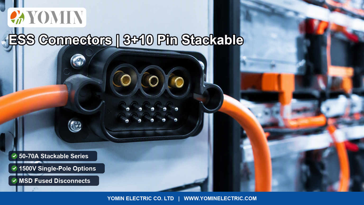 A practical guide to energy-storage connectors: stackable 3+10-pin series, single-pole 120-500A 1500V connectors and fused MSD disconnects — how to choose by current, voltage and signal needs.
