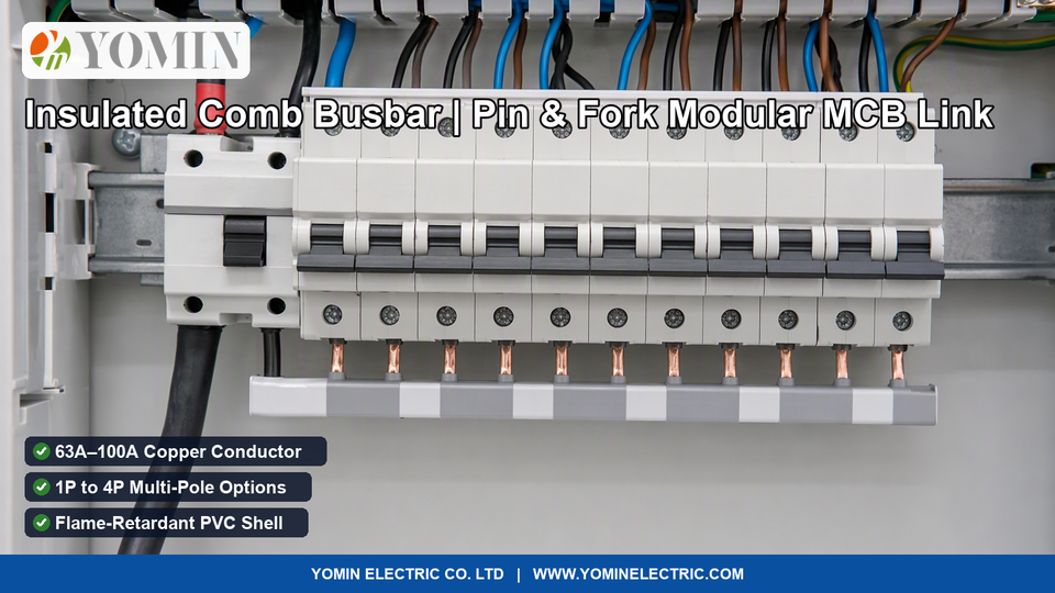 Comb Busbar Guide: Pin vs Fork Modular MCB Distribution