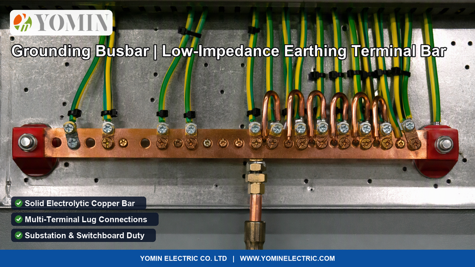 Grounding Busbar Guide: Panel Earthing & Low-Impedance Sizing